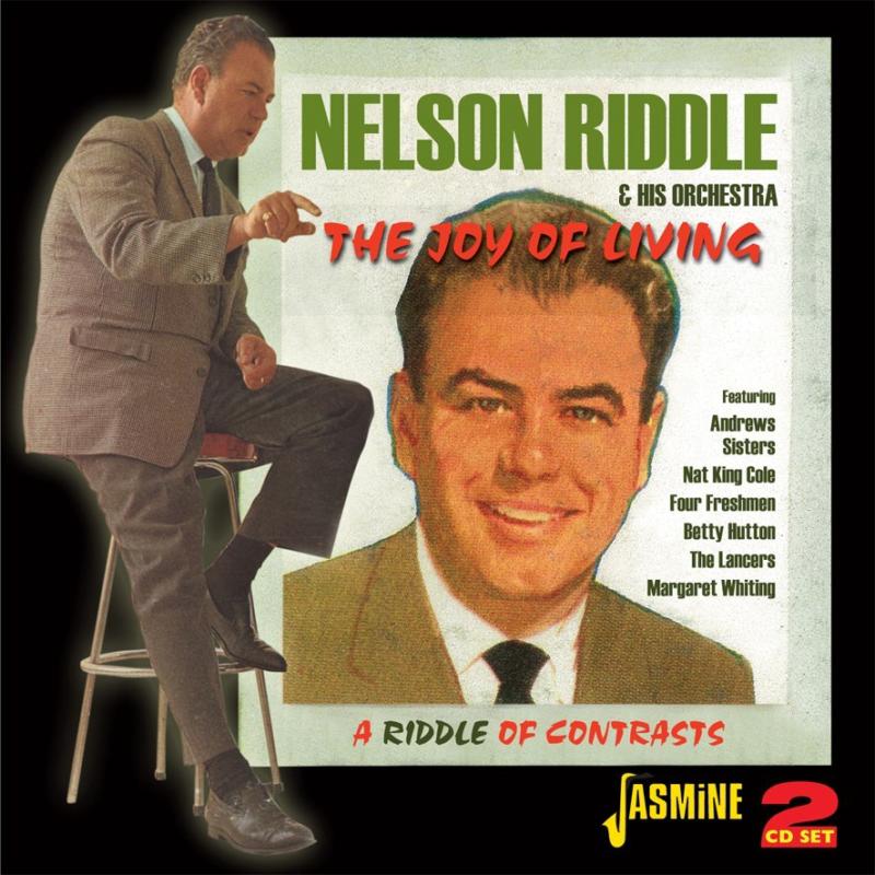 Nelson Riddle & His Orchestra: The Joy Of Living: A Riddle Of Contrasts