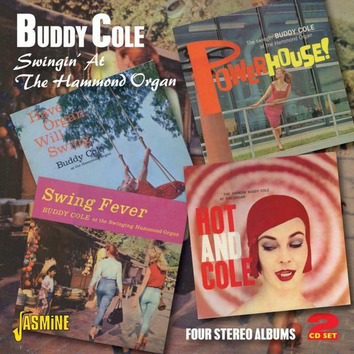 Buddy Cole: Swingin' At The Hammond Organ - Four Stereo Albums