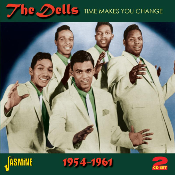 The Dells: Time Makes You Change 1954-1961