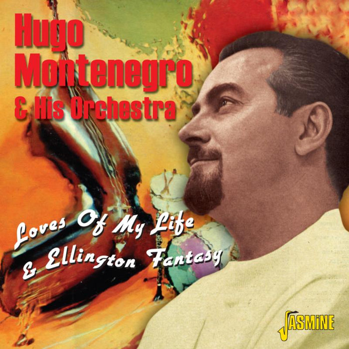 Hugo Montenegro & His Orchestra: Loves Of My Life & Ellington Fantasy