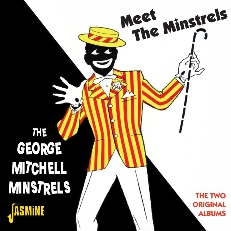 The George Mitchell Minstrels: Meet The Minstrels: The Two Original Albums