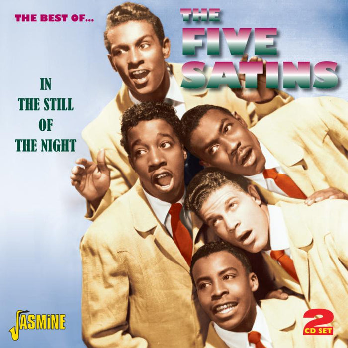 The Five Satins: In The Still Of The Night - The Best Of