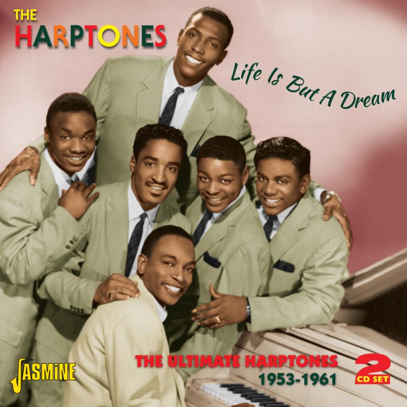 The Harptones: Life Is But A Dream - The Ultimate Harptones 1953-1961