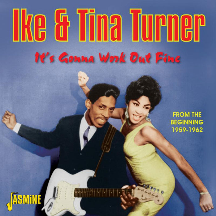 Ike & Tina Turner: It's Gonna Work Out Fine - From the Beginning 1959-1962