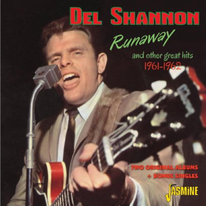 Del Shannon: Runaway & Other Great Hits 1961-1962