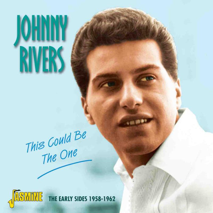 Johnny Rivers: This Could Be The One - The Early Sides 1958-1962