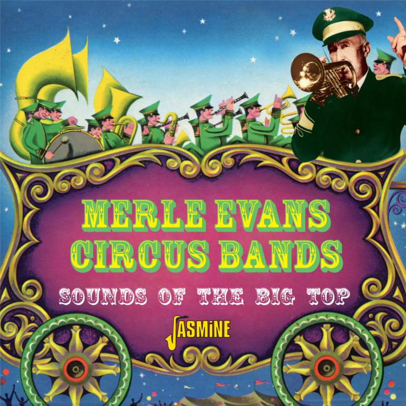 Merle Evans Circus Band: Sounds Of The Big Top