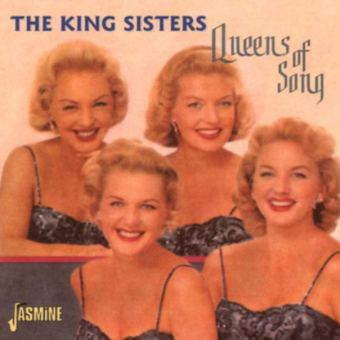 The King Sisters: Queens Of Song