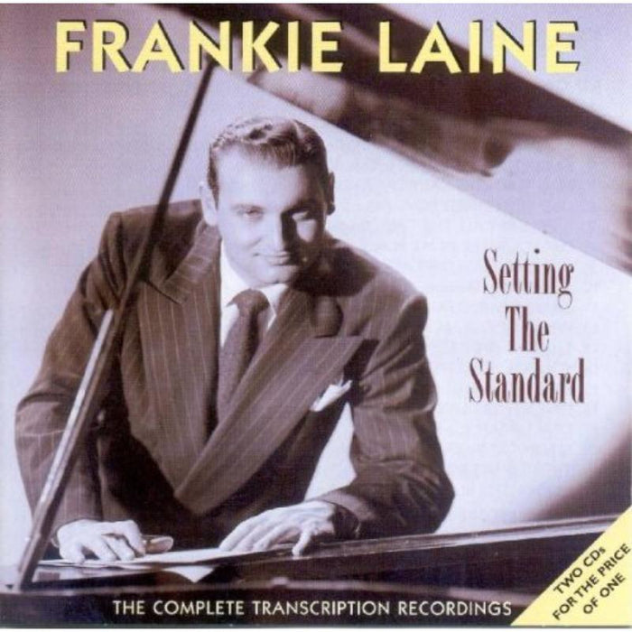 Frankie Laine: Setting The Standard: The Complete Transcription Recordings