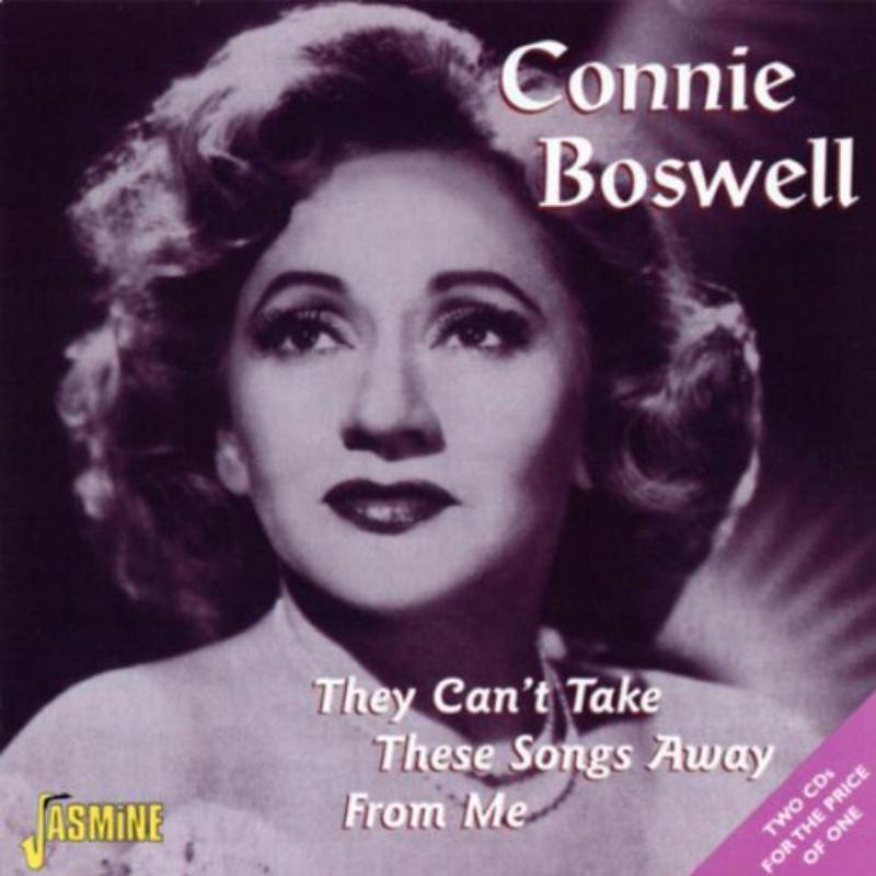 Connee Boswell: They Can't Take These Songs Away From Me