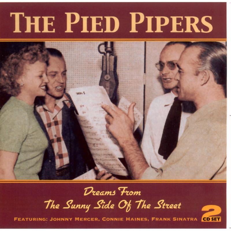 The Pied Pipers: Dreams From The Sunny Side Of The Street