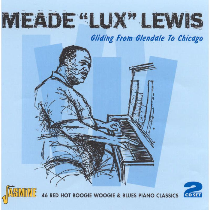 Meade "Lux" Lewis: Gliding From Glendale To Chicago