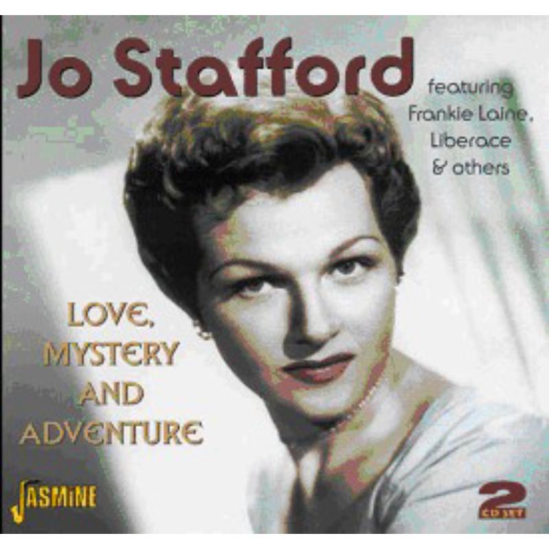 Jo Stafford: Love, Mystery and Adventure