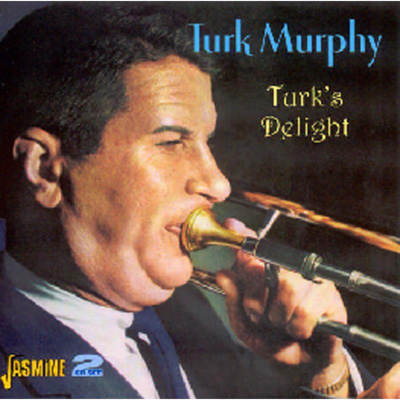 Turk Murphy: Turk's DeLight
