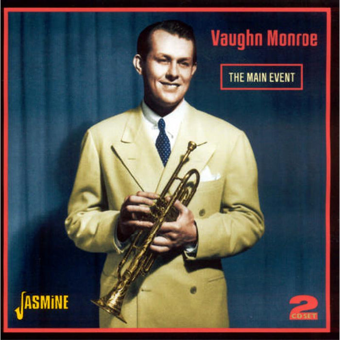 Vaughn Monroe: The Main Event