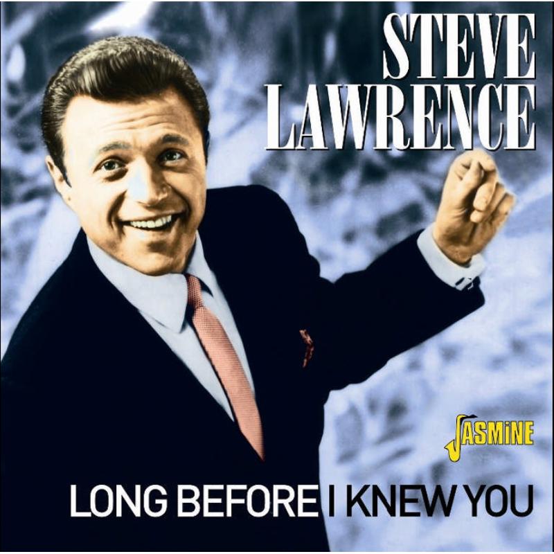 Steve Lawrence: Long Before I Knew You