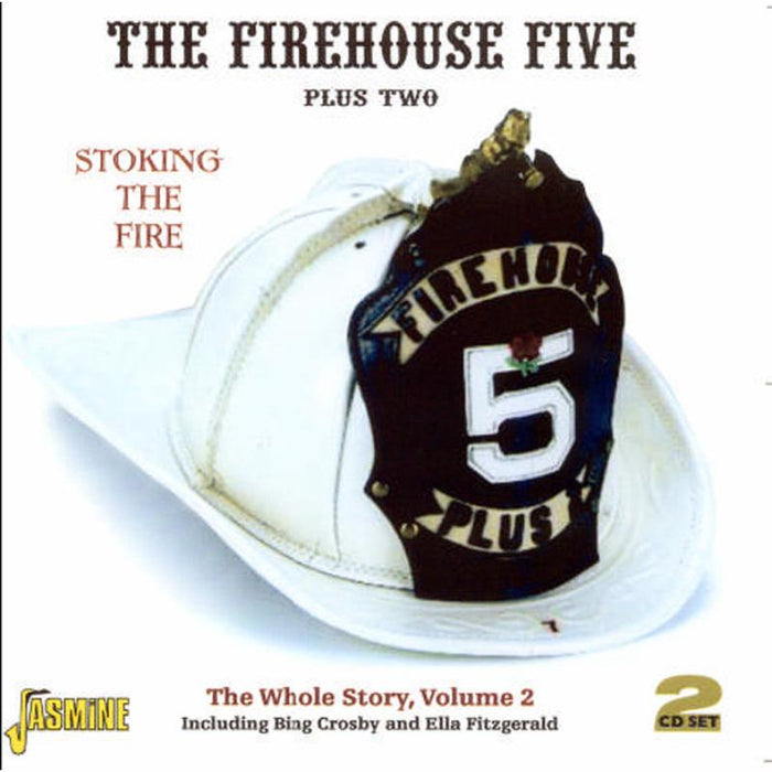 Firehouse Five Plus Two: Stoking The Fire: The Whole Story Volume 2