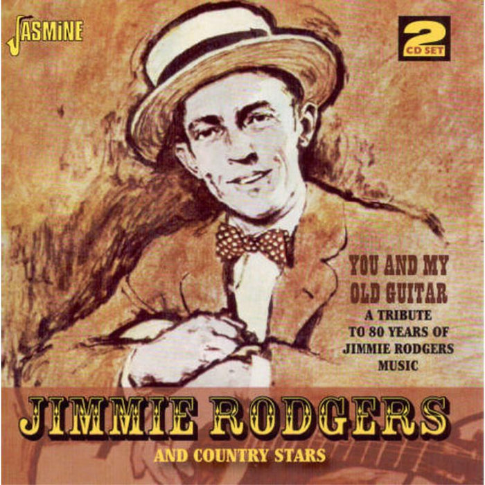 Jimmie Rodgers: You and My Old Guitar - A Tribute to 80 Years of Jimmie Rodgers Music
