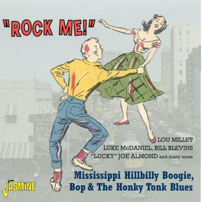 Various Artists: Rock Me: Mississippi Hillbilly Boogie, Bop & The Honky Tonk Blues