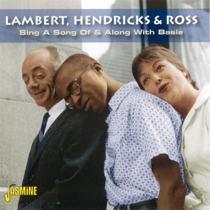 Lambert, Hendricks & Ross: Sing A Song Of / Along With Basie