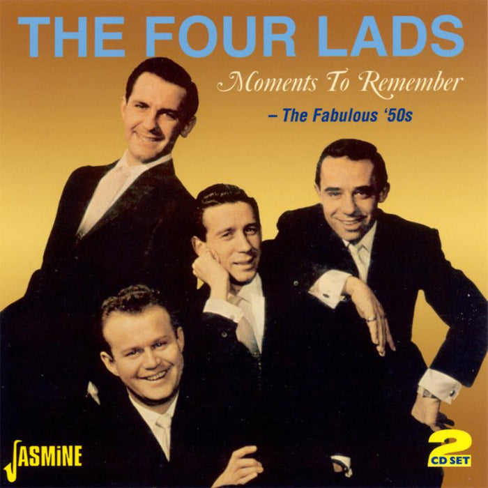 The Four Lads: Moments To Remember: The Fabulous 50's