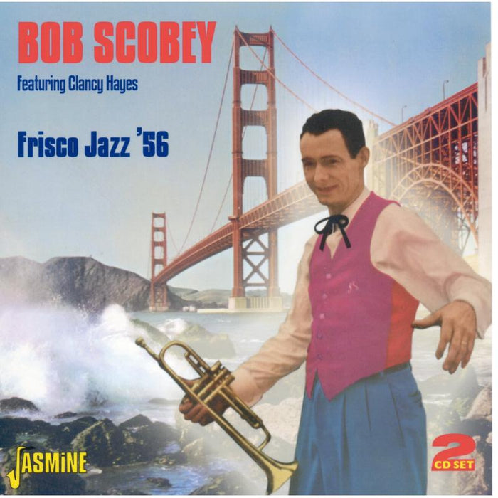 Bob Scobey & Clancy Hayes: Frisco Jazz '56