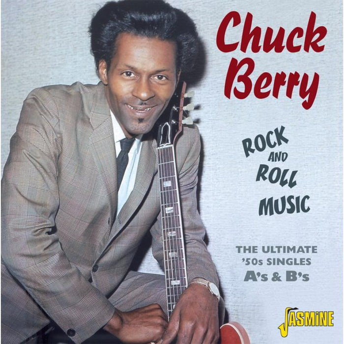 Chuck Berry: Rock and Roll Music - The Ultimate '50s singles As & Bs