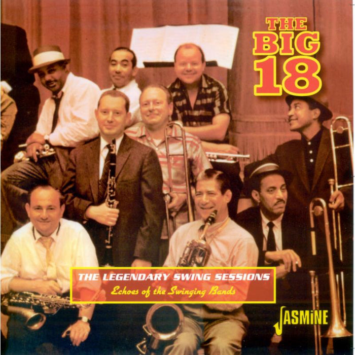 The Big 18: The Legendary Swing Sessions - Echoes of the Swinging Bands