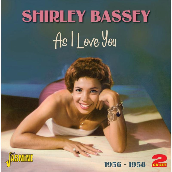 Shirley Bassey: As I Love You 1956-1958