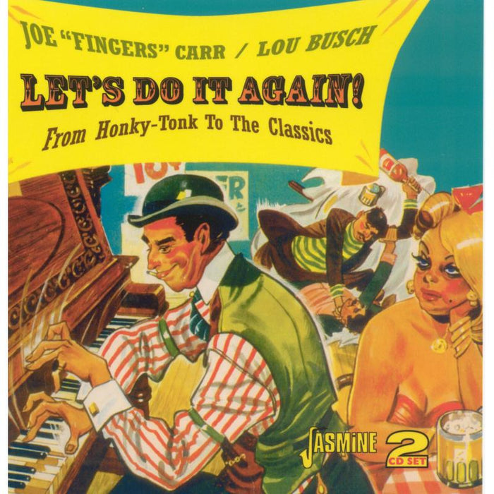 Joe "Fingers" Carr & Lou Busch: Let's Do It Again: From Honky Tonk To The Classics