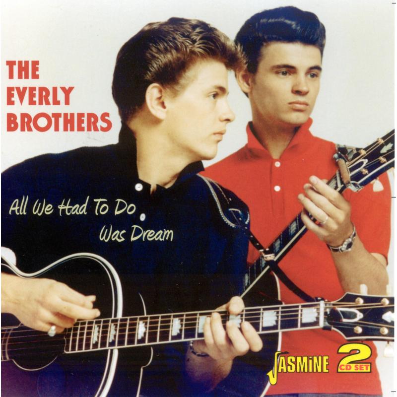 The Everly Brothers: All We Had To Do Was Dream