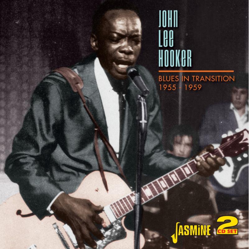 John Lee Hooker: Blues In Transition 1955-1959
