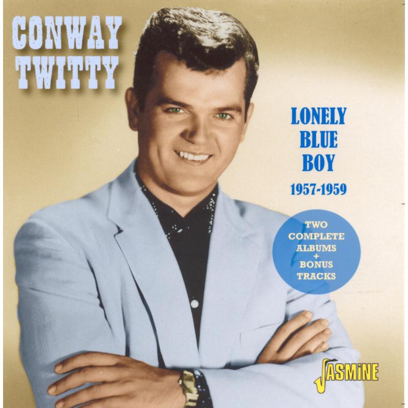 Conway Twitty: Lonely Blue Boy 1957-1959 - Two Complete Albums + Bonus Tracks