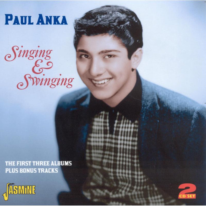 Paul Anka: Singing & Swinging: The First Three Albums