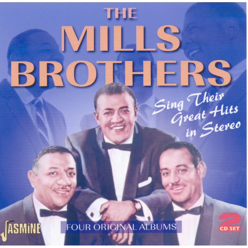 Mills Brothers: Sing Their Greatest Hits In Stereo