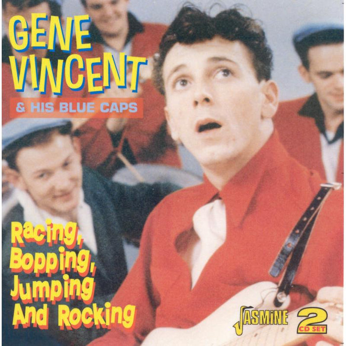 Gene Vincent & The Blue Caps: Racing, Bopping, Jumping And Rocking