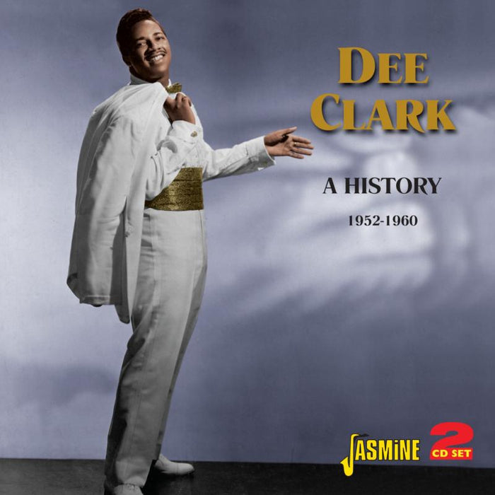 Dee Clark: A History: 1952-1960