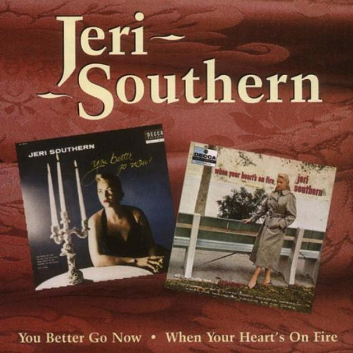 Jeri Southern: You Better Go Now / When Your Heart's On Fire
