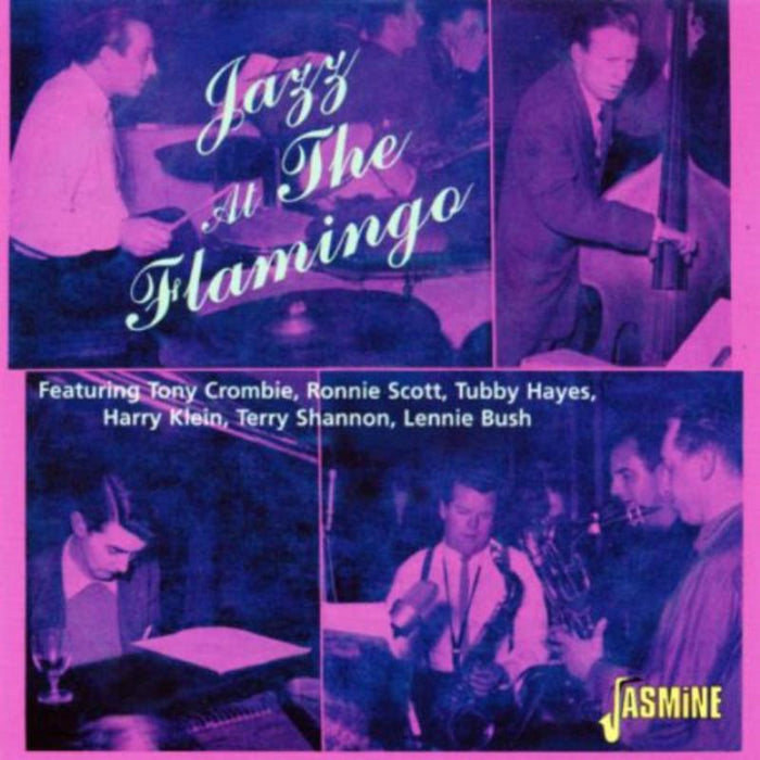 Tony Crombie, Ronnie Scott, Tubby Hayes, Harry Klein, Terry Shannon & Lennie Bush: Jazz At The Flamingo