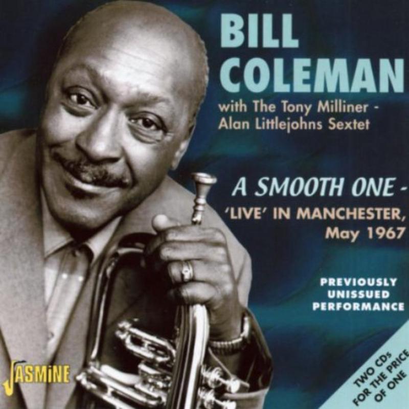 Bill Coleman: A Smooth One : Live In Manchester May 1967