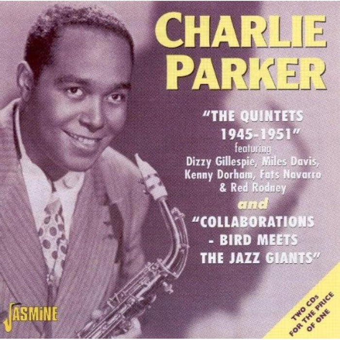 Charlie Parker: The Quintets, 1945-1951 and Collaborations - Bird Meets the Jazz Giants