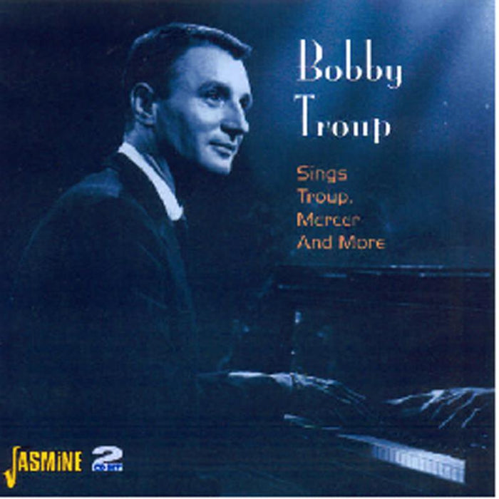 Bobby Troup: Sings Troup, Mercer and More