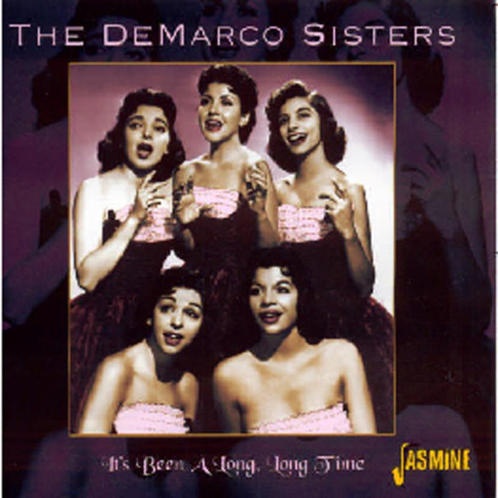 The DeMarco Sisters: It's Been A Long, Long Time