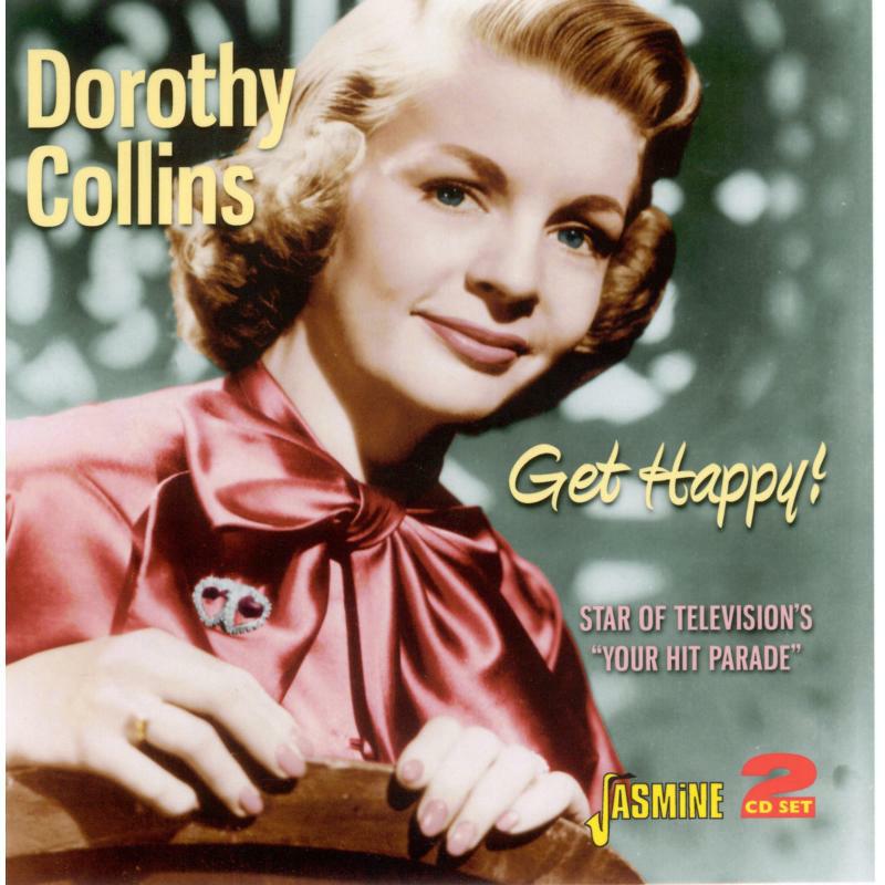 Dorothy Collins: Get Happy! - Star of Television's Your Hit Parade