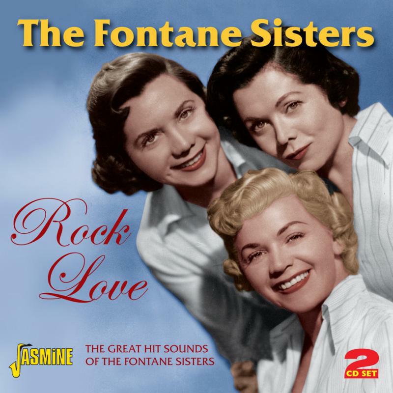 The Fontane Sisters: Rock Love: The Great Hit Sounds of The Fontane Sisters