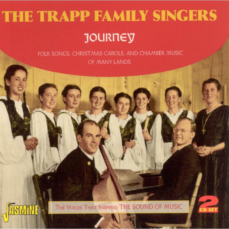 The Trapp Family Singers: Journey: Folk Songs, Christmas Carols and Chamber Music of Many Lands