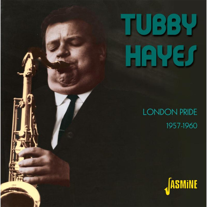 Tubby Hayes: London Pride 1957-1960