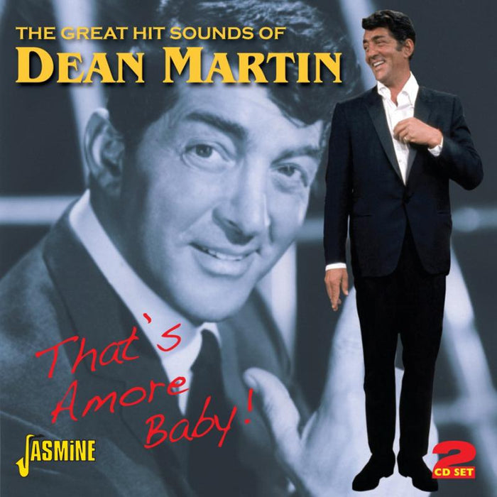 Dean Martin: That's Amore Baby! - The Great Hit Sounds of Dean Martin