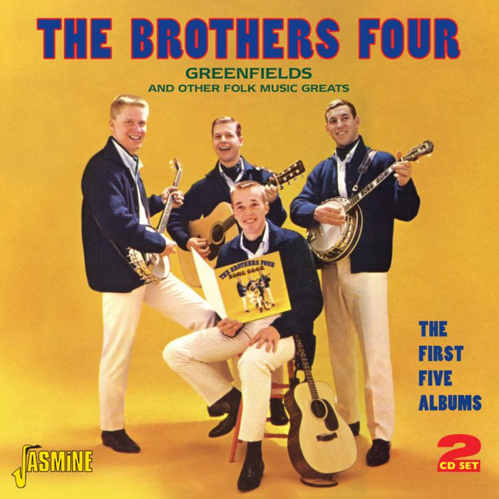 The Brothers Four: Greenfields: And Other Folk Music Greats - The First Five Albums