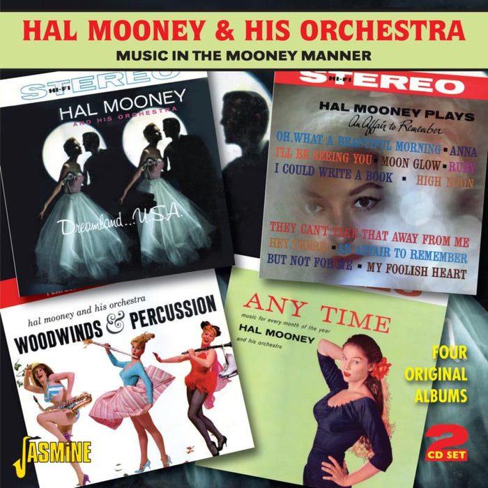 Hal Mooney & His Orchestra: Music In The Mooney Manner - Four Original Albums